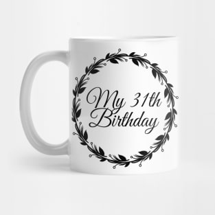 My 31th Birthday Mug